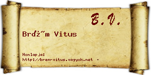 Brém Vitus névjegykártya